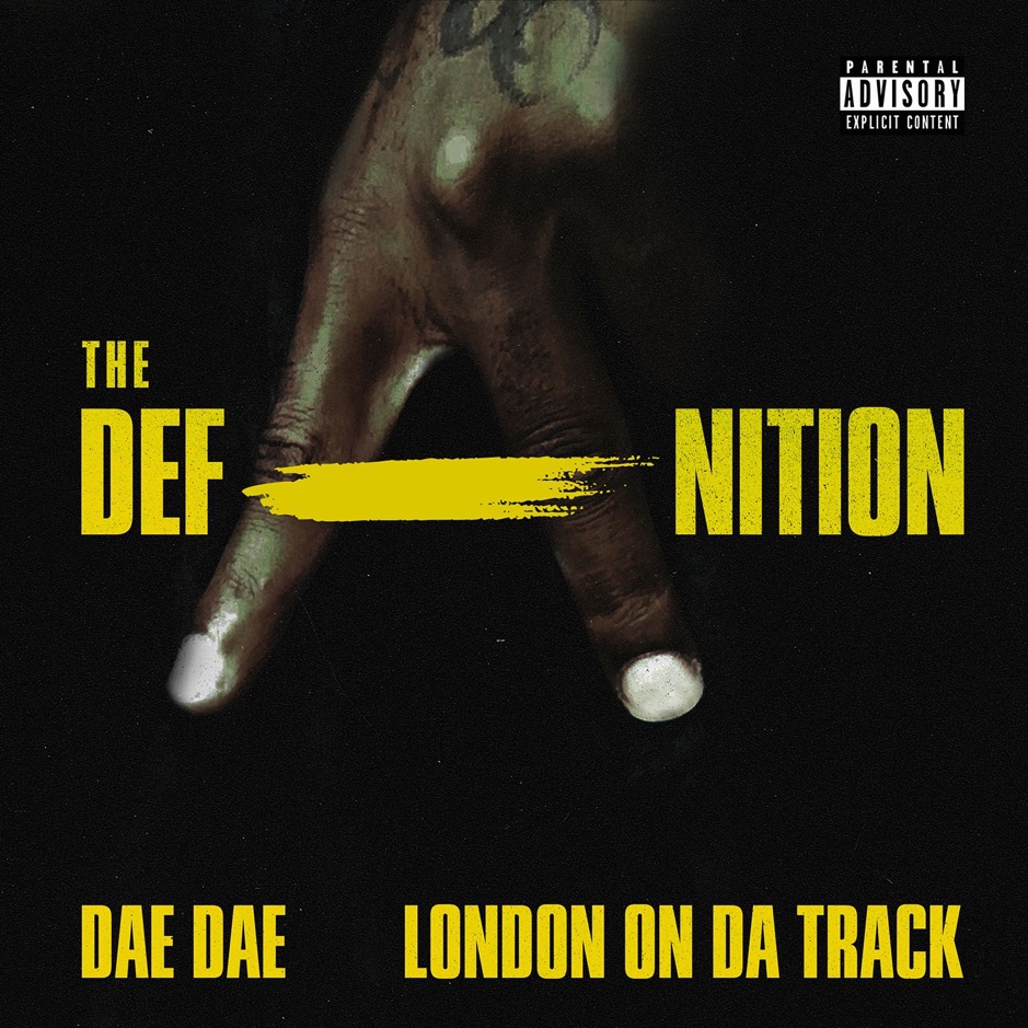 Dae Dae & London On Da Track - The DefAnition